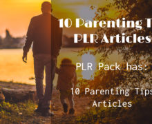 10 Parenting Tip PLR Articles