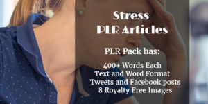 15 High-Quality Stress Articles Pre-Written Content With Private Label Rights
