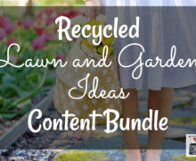 DFY Recycled Lawn and Garden Ideas Content Bundle
