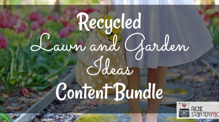 DFY Recycled Lawn and Garden Ideas Content Bundle