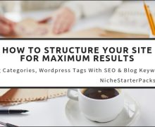 How to Structure Your Site For Max Results